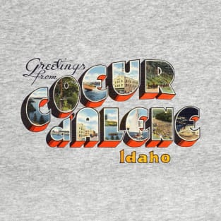 Greetings from Coeur d'Alene Idaho T-Shirt